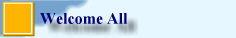 Welcome All
