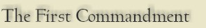 The First Commandment