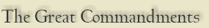 The Great Commandments