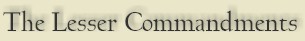 The Lesser Commandments