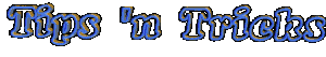 Tips n Tricks