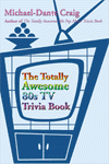 Exciting 80s Trivia Books by Michael D. Craig