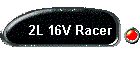 2L 16V Racer
