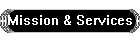 Mission & Services