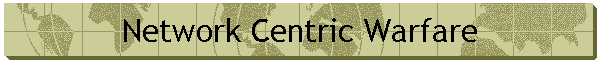 Network Centric Warfare