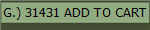 G.) 31431 ADD TO CART