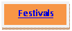 Text Box: Festivals