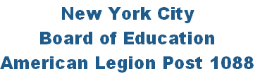 New York City
Board of Education
American Legion Post 1088