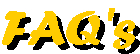 FAQ's