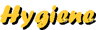 Hygiene