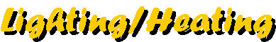 Lighting and Heating