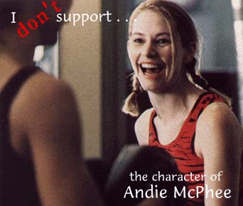 I don�t support the character of Andie
McPhee