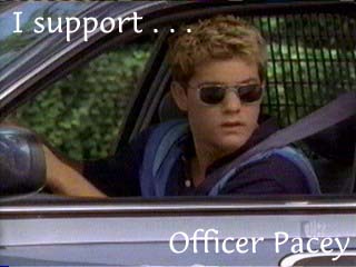 I support Officer Pacey (who's watching you, li'l missy!)