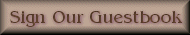 Sign Our 
Guestbook