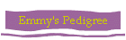 Emmy's Pedigree