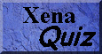 Xena Quiz