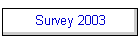 Survey 2003