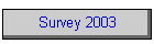 Survey 2003