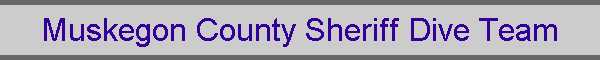 Muskegon County Sheriff Dive Team