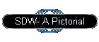 SDW- A Pictorial