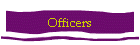Officers