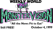 Weekly World MonsterVision