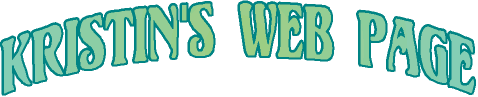 Kristin's Web Page
