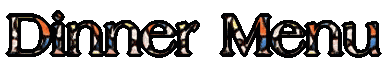 Dinner Menu