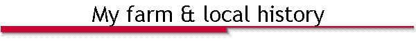 My farm & local history