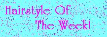 hairstyle of the week