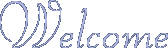 welcome
