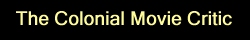 Colonial Movie Critic