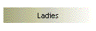 Ladies