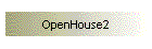OpenHouse2