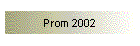 Prom 2002