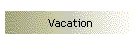Vacation