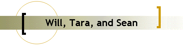 Will, Tara, and Sean