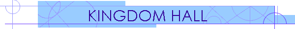 KINGDOM HALL