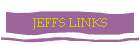 JEFFS LINKS
