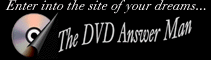 The DVD Answer Man