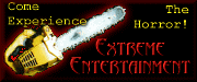 Visit Extreme Entertainment - A Killer Site!