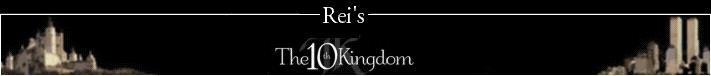Rei's The 10th Kingdom.
Enjoy your stay!