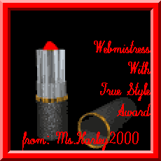 Ms.Harley2000's WEBMISTRESS WITH TRUE STYLE Award