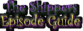 The Shippers Episode Guide
