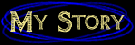 My Story