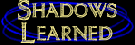 shadows learned