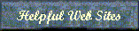 Helpful Web Sites