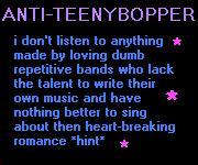 I hate teenyboppers. Do you?