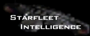 STARFLEET INTELLIGENCE- Star Trek news, reviews, and rumours with Series Guides, Race Guides and so much more, including coverage of Trek Gaming, conventions, cast appearances, and downloads.
