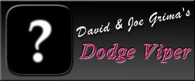 David and Joe Grima's Dodge Viper